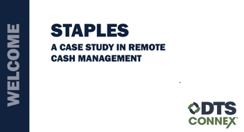  Remote Cash Management with Staples